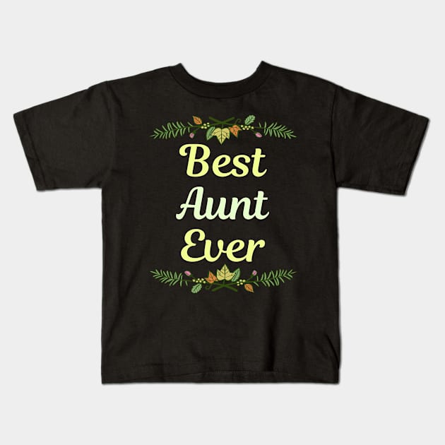 Family Leaf Aunt Kids T-Shirt by Happy Life